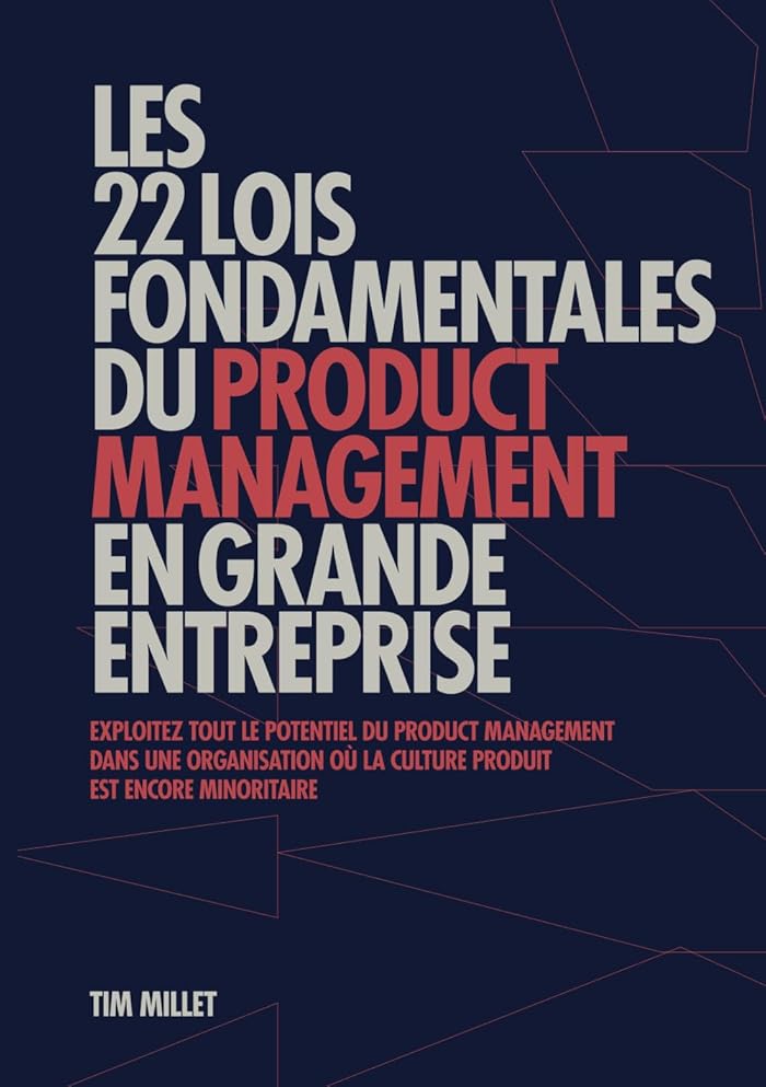 Les 22 lois fondamentales du product management en grande entreprise