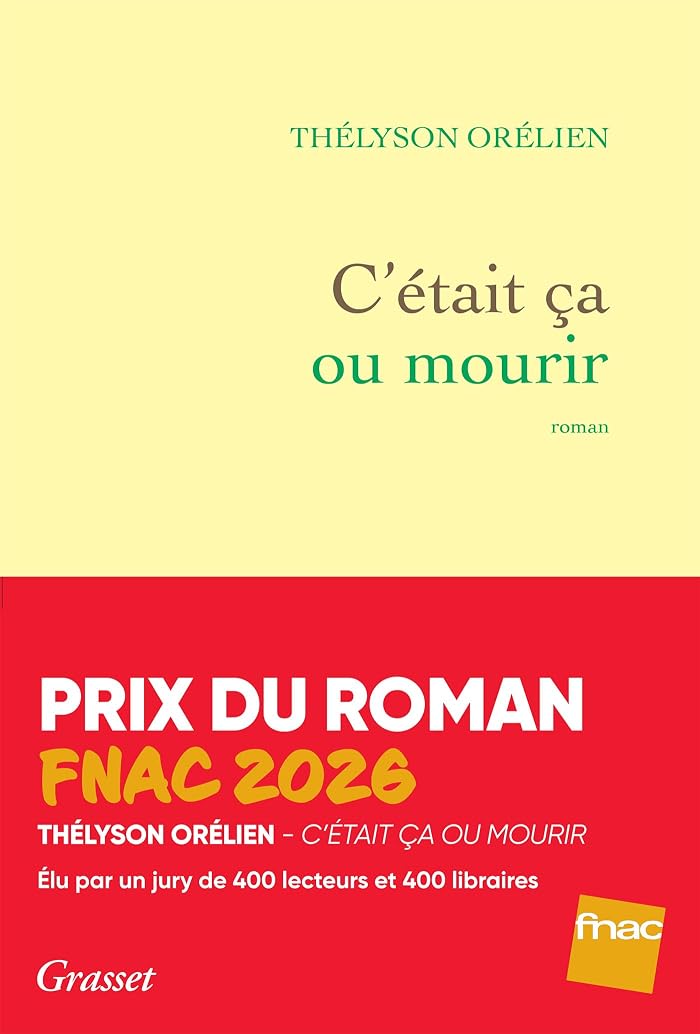 C'était ça ou mourir: Prix du roman Fnac 2026