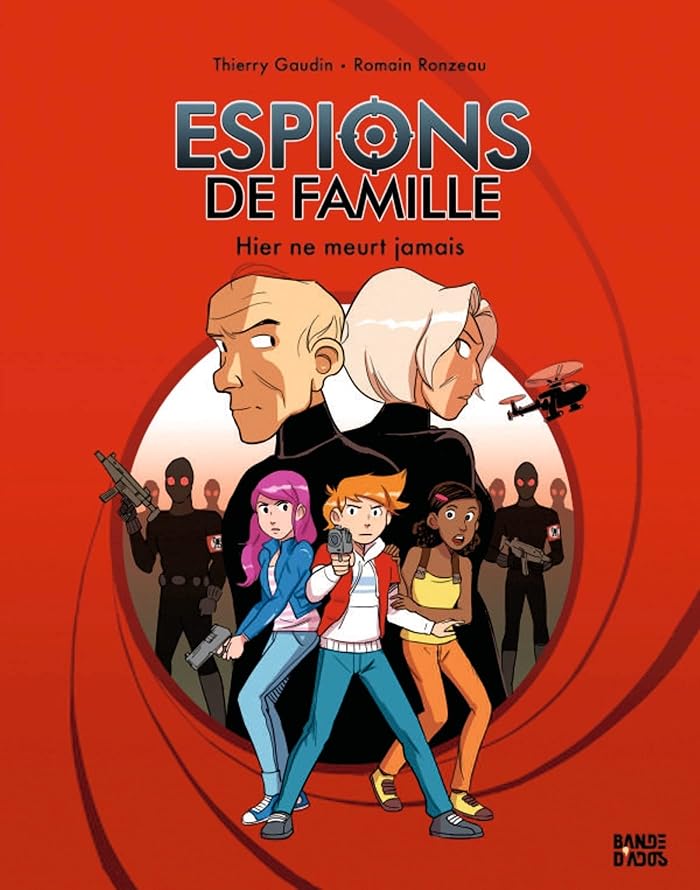 Espions de famille Tome 03: Hier ne meurt jamais