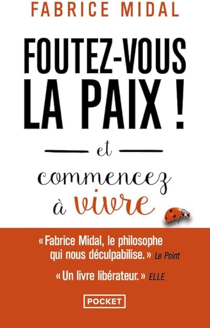 Foutez-vous la paix ! de Fabrice Midal