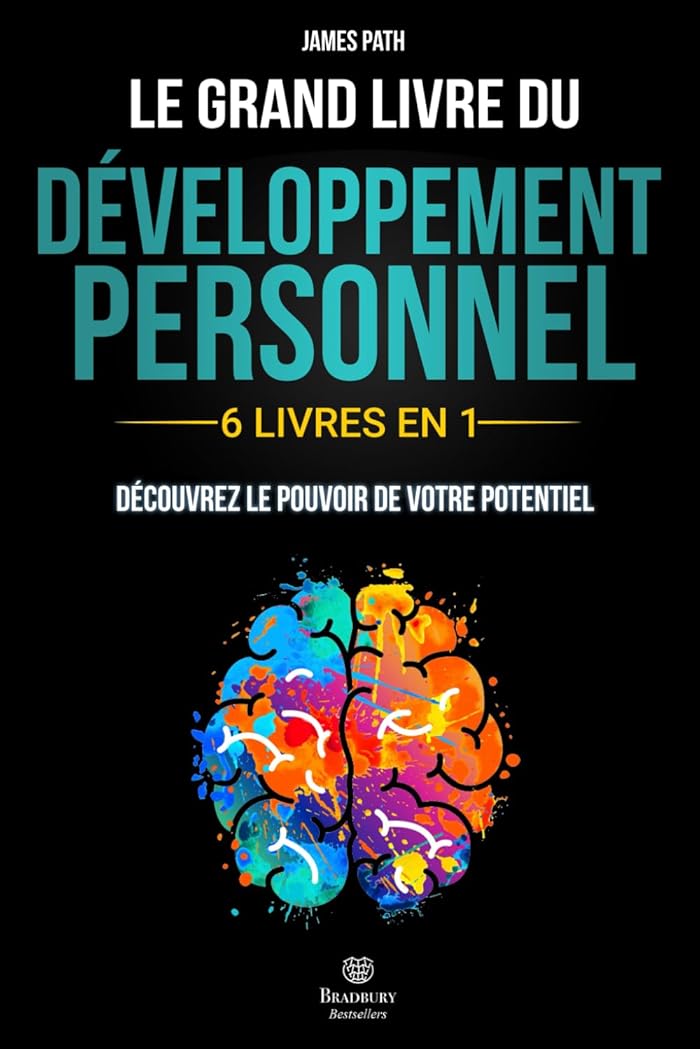 Le Grand Livre du DÉVELOPPEMENT PERSONNEL: 6 LIVRES EN 1