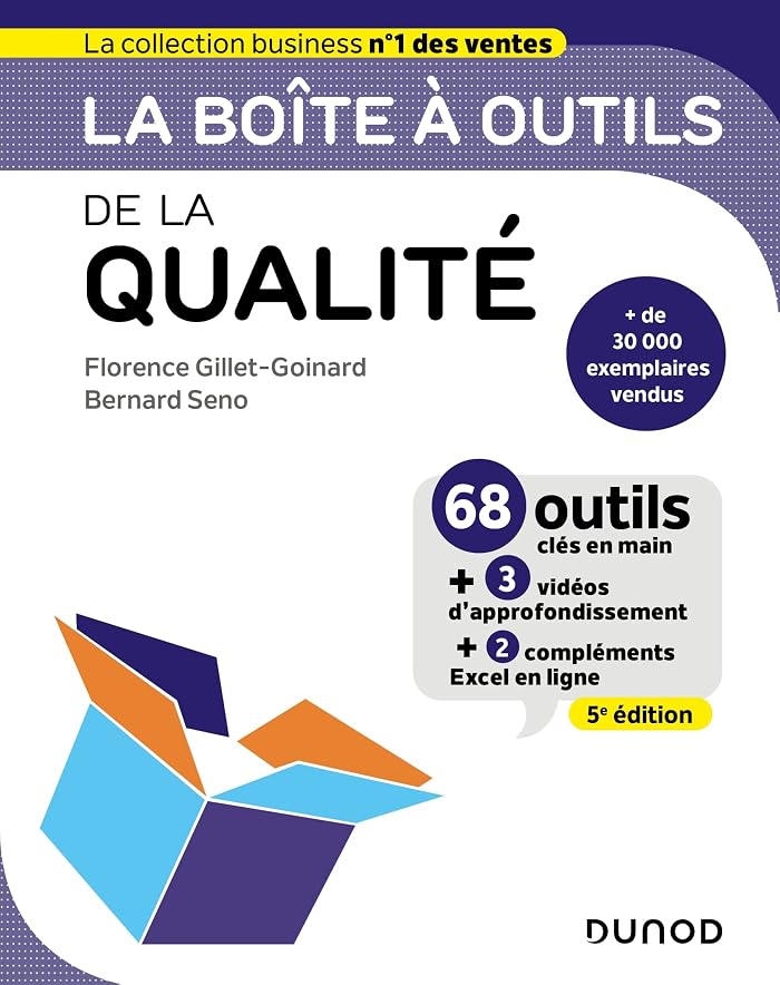 La boîte à outils de la qualité - 5e ed.: 68 outils clés en mains + 3 vidéos d'approfondissement + 2 compléments Excel en ligne