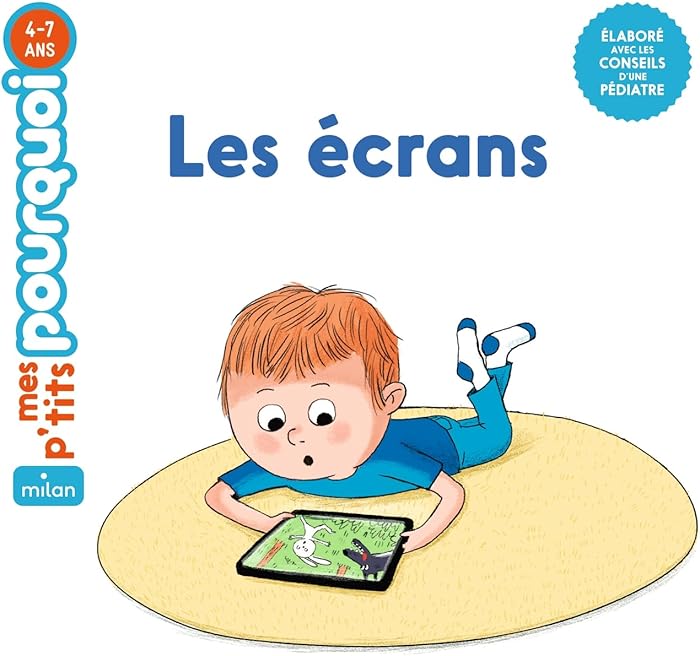 MES P'TITS POURQUOI - Les Écrans - Dès 4 ans