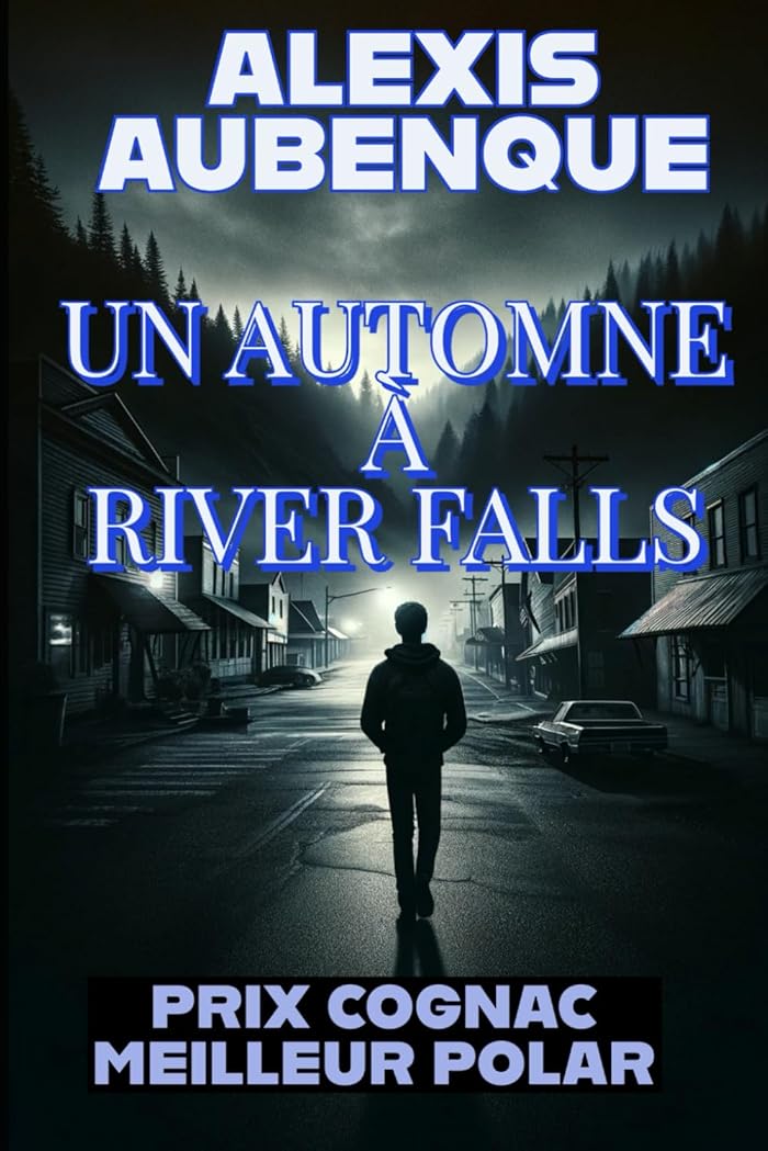 Un automne à River Falls...: Prix Cognac du meilleur roman policier